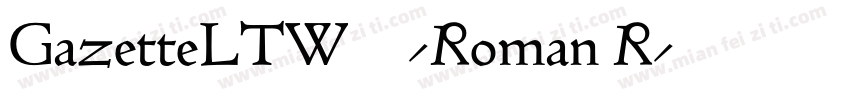 GazetteLTW01-Roman R字体转换